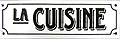 French Enamel Sign, La Cuisine (Kitchen)